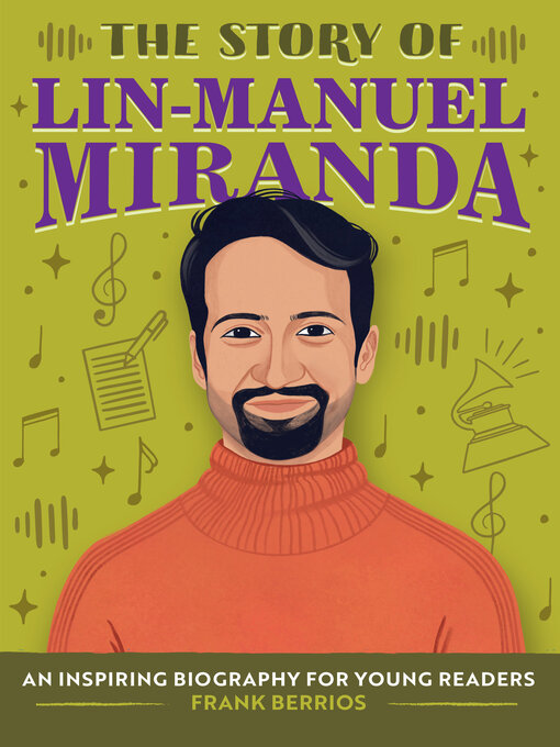 Title details for The Story of Lin-Manuel Miranda by Frank Berrios - Available